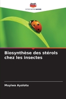 Biosynthèse des stérols chez les insectes (French Edition) 6209828957 Book Cover
