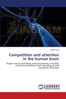 Competition and Attention in the Human Brain 3844309594 Book Cover