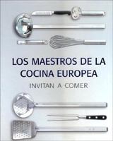 Los Maestros de la Cocina Europea Invitan a Comer 3833111593 Book Cover