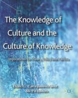 The Knowledge of Culture and the Culture of Knowledge: Implications for Theory, Policy and Practice 1403942439 Book Cover