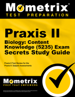 Praxis II Biology: Content Knowledge (5235) Exam Secrets: Praxis II Test Review for the Praxis II: Subject Assessments 1610725972 Book Cover