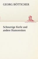 Schnurrige Kerle Und Andere Humoresken 384246794X Book Cover