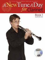 A New Tune A Day: Clarinet: Clarinet - Book 1 184609027X Book Cover