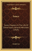 Isaacs: Some Chapters On the Life of David Isaacs, General Merchant 1165543346 Book Cover
