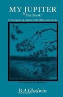 My Jupiter, 'the Book' 1532776942 Book Cover