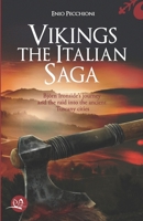 Vikings The Italian Saga: Bjorn Ironside’s journey and the raid into the ancient Tuscany cities 8832211149 Book Cover