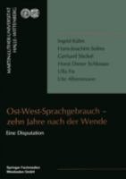 Ost- West- Sprachgebrauch zehn Jahre nach der Wende. Eine Disputation. 3810030775 Book Cover