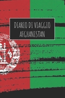 Diario di Viaggio Afghanistan: 6x9 Diario di viaggio I Taccuino con liste di controllo da compilare I Un regalo perfetto per il tuo viaggio in Afghanistan e per ogni viaggiatore (Italian Edition) 1670972283 Book Cover