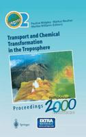 Transport and Chemical Transformation in the Troposphere: Proceedings of Eurotrac Symposium 2000 Garmisch-Partenkirchen, Germany 27 31 March 2000 Euro 3540419837 Book Cover