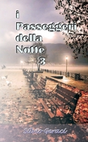 I Passegeri della Notte 3 (Italian Edition) B0DSTY6L66 Book Cover