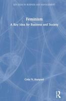 Feminism: A Key Idea for Business and Society 1138315095 Book Cover