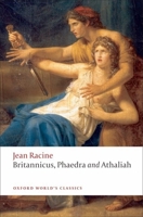 Britannicus, Phaedra, Athaliah (World's Classics) 0199555990 Book Cover