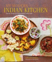 My Modern Indian Kitchen: Over 60 recipes for home-cooked Indian food 184975814X Book Cover