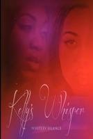 Kelly's Whisper 148117729X Book Cover