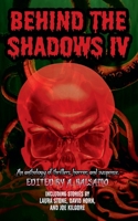 Behind the Shadows IV