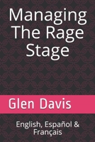 Managing The Rage Stage: � English, Espa�ol & Fran�ais ! 0648819876 Book Cover