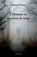 L'Homme au manteau de neige (French Edition) 2414362669 Book Cover