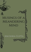 Musings of a Meandering Mind B0HCJ7LNGB Book Cover