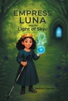 Empress Luna and the Light of Skye 1038365422 Book Cover