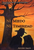 Ni miedo ni temeridad (Spanish Edition) B0874JF9CB Book Cover