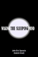 Waking the Sleeping Mind 1420864262 Book Cover