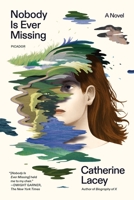Nobody is Ever Missing 0374534497 Book Cover