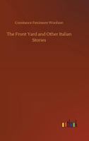 The Front Yard, And Other Italian Stories 1499719159 Book Cover