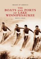 The Boats and Ports of Lake Winnipesaukee (Images of America: New Hampshire) 0752408704 Book Cover