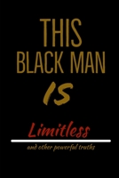 This Black Man Is Limitless: And Other Powerful Truths 1080833234 Book Cover