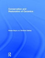 Conservation and Restoration of Ceramics 0750632194 Book Cover