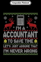 Composition Notebook: I'm A Accountant To Save Time Reindeer Snow Sweat Merry Xmas  Journal/Notebook Blank Lined Ruled 6x9 100 Pages 1700341995 Book Cover