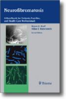 Neurofibromatosis: A Handbook For Patients, Families, And Health Care Professionals 158890301X Book Cover