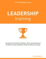 Leadership Training (ASTD Trainer's WorkShop Series) 1562869663 Book Cover