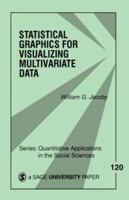 Statistical Graphics for Visualizing Multivariate Data (Quantitative Applications in the Social Sciences) 0761908994 Book Cover