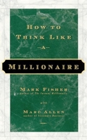 How to Think Like a Millionaire 1577310357 Book Cover