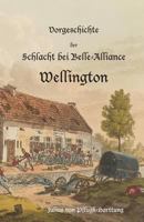 Vorgeschichte Der Schlacht Bei Belle-Alliance: Wellington 1783312246 Book Cover