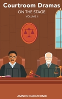 Courtroom Dramas on the Stage Vol 2 B0CC4NKP4W Book Cover