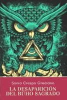 La desaparición del búho sagrado B087R6PB7S Book Cover