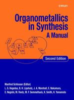 Organometallics in Synthesis: A Manual 0471936375 Book Cover