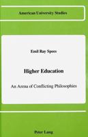 Higher Education: An Arena of Conflicting Philosophies 0820410055 Book Cover