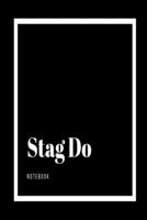 Stag Do Notebook: Black and white wedding planner lined paperback jotter 1691656933 Book Cover