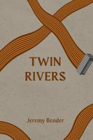 Twin Rivers B0G5YCVM98 Book Cover