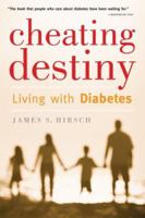 Cheating Destiny: Living With Diabetes, America's Biggest Epidemic 061891899X Book Cover