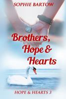 Brothers, Hope & Hearts: A Small-Town, Second-Chance, Medical Mystery Romance - LARGE PRINT (Hope & Hearts from Swan Harbor) 1965510086 Book Cover