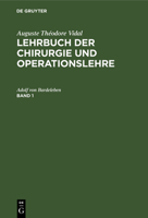 Lehrbuch der Chirurgie und Operationslehre Lehrbuch der Chirurgie und Operationslehre 311238993X Book Cover