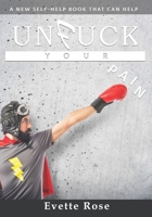 Unfuck your Pain: A new self-help book that can help B0BP4179FZ Book Cover