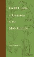 Field Guide to Grasses of the Mid-Atlantic (Keystone Books) 0271078693 Book Cover