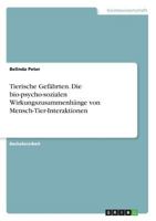 Tierische Gefährten. Die Bio-Psycho-Sozialen Wirkungszusammenhänge Von Mensch-Tier-Interaktionen 3668821321 Book Cover