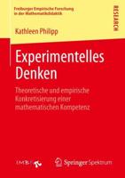 Experimentelles Denken: Theoretische Und Empirische Konkretisierung Einer Mathematischen Kompetenz 365801119X Book Cover