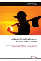 Los Juegos Simplificados como Herramienta en el Béisbol: Los Juegos Simplificados para la Masificación del Béisbol en Niños de 7-10 Años de Edad (Spanish Edition) 9999333648 Book Cover